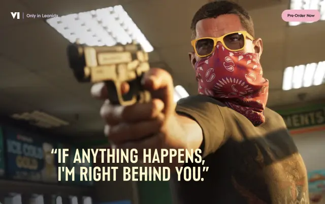 If anything happens, I'm right behind you
